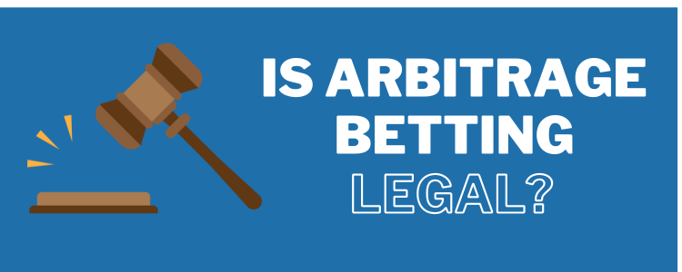 Is Arbitrage Betting Legal in the USA?