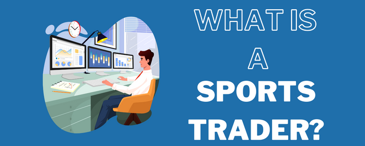 What is a Sports Trader